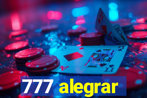 777 alegrar